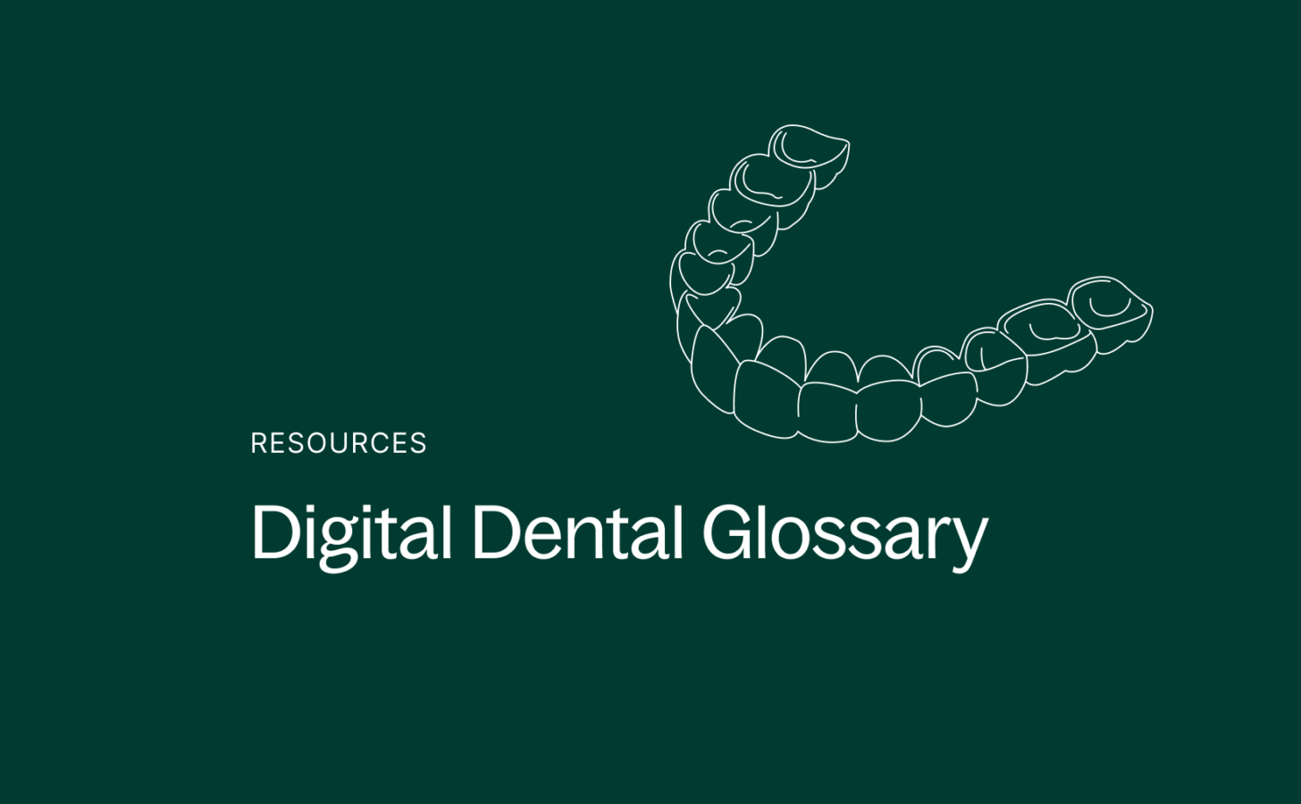 Glossary of digital dentistry terms Dandy