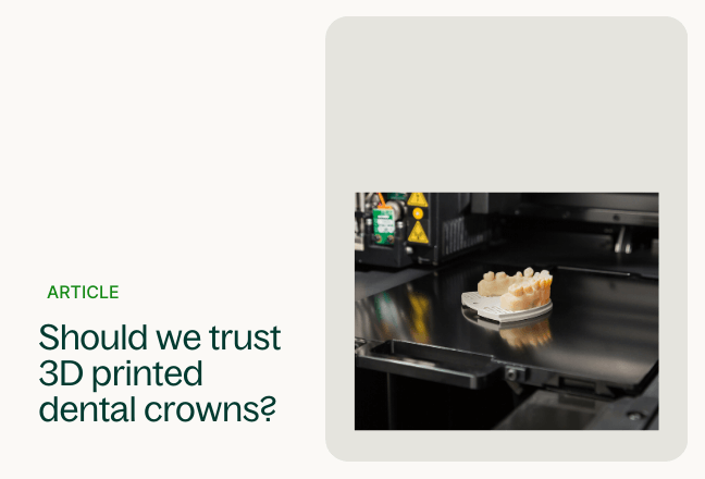 Should we trust 3D printed dental crowns?