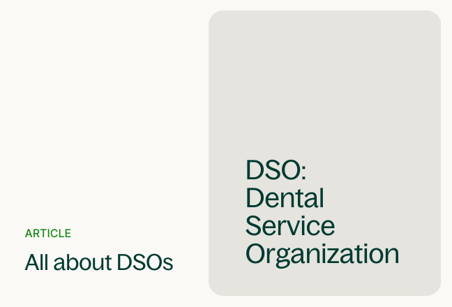 DSO: Dental Service Organization